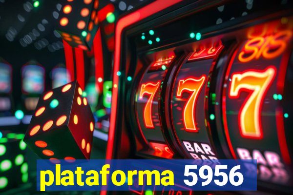 plataforma 5956